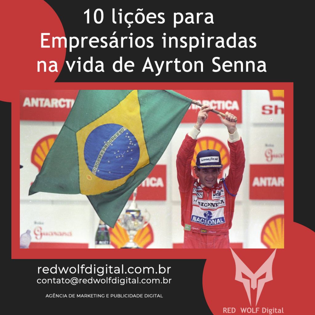 10 lições para Empresários inspiradas na vida de Ayrton Senna